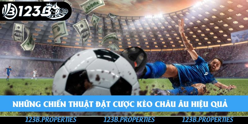 Những chiến thuật đặt cược kèo Châu Âu hiệu quả
