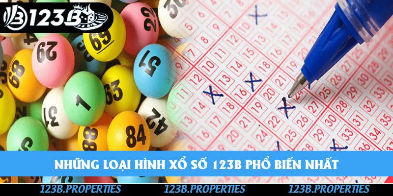 Những loại hình xổ số 123B phổ biến nhất