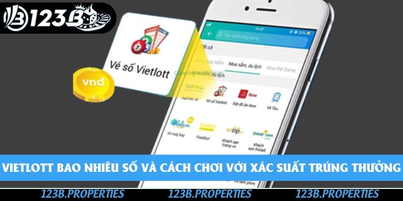 Vietlott bao nhiêu số và cách chơi với xác suất trúng thưởng