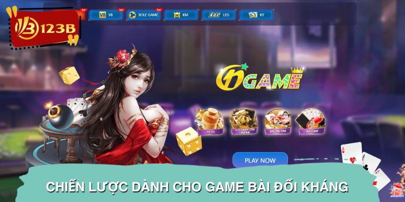 Chiến lược dành cho game bài đối kháng