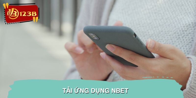Tải ứng dụng nhà cái về máy sẽ giúp bạn không cần lo lắng link vào NBET bị chặn