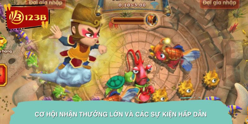 Cơ hội nhận thưởng lớn và các sự kiện hấp dẫn